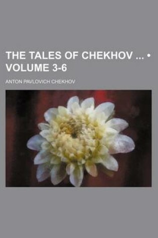 Cover of The Tales of Chekhov (Volume 3-6)