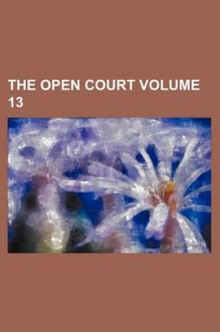 Cover of The Open Court Volume 13