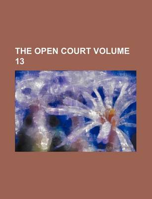 Book cover for The Open Court Volume 13