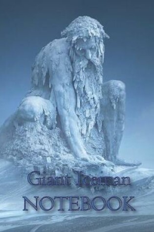 Cover of Giant Iceman NOTEBOOK