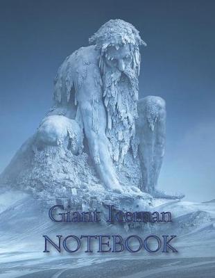 Book cover for Giant Iceman NOTEBOOK