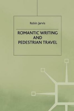 Cover of Romantic Writing and Pedestrian Travel