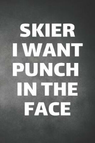 Cover of Skier I Want Punch In The Face