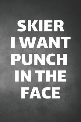 Cover of Skier I Want Punch In The Face