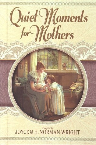 Cover of Quiet Moments for Mothers