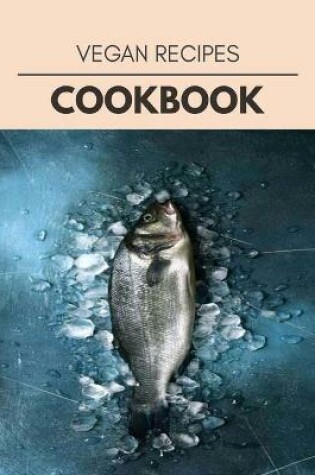 Cover of Vegan Recipes Cookbook