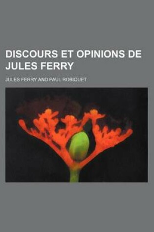 Cover of Discours Et Opinions de Jules Ferry (6)