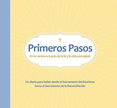 Book cover for Primeros Pasos En Tu Camino a Traves de La Fe y La Vida Parroquial