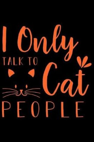 Cover of I only talk to cat people