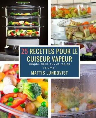 Book cover for 25 recettes pour le cuiseur vapeur