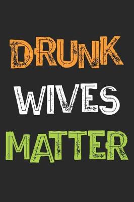 Book cover for Drunk Wives Matter