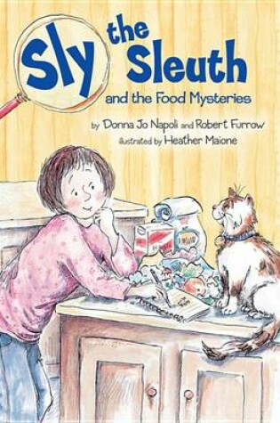 Cover of Sly the Sleuth and the Food Mysteries