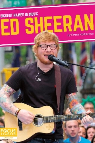 Cover of Biggest Names in Music: Ed Sheeran