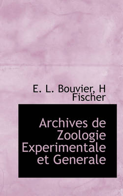 Book cover for Archives de Zoologie Experimentale Et Generale