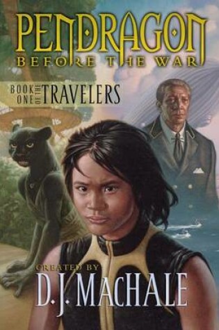 Cover of Book One of the Travelers: Pendragon: Before the War