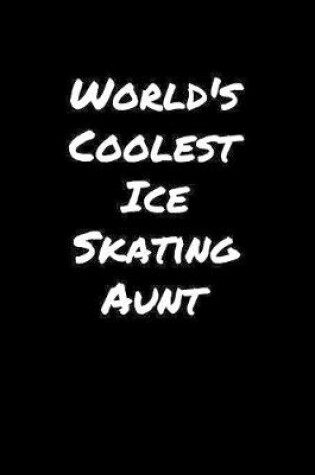 Cover of World's Coolest Ice Skating Aunt