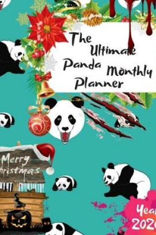 Cover of The Ultimate Merry Christmas Panda Monthly Planner Year 2020