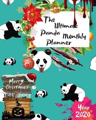 Book cover for The Ultimate Merry Christmas Panda Monthly Planner Year 2020