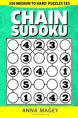 Cover of 250 Medium to Hard Chain Sudoku Puzzles 5x5