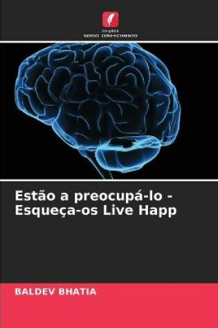 Cover of Estão a preocupá-lo - Esqueça-os Live Happ