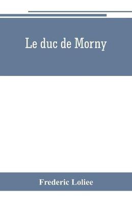 Book cover for Le duc de Morny