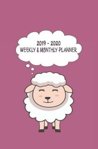 Cover of 2019 - 2020 Weekly & Monthly Planner