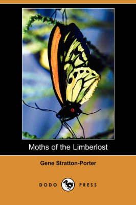 Book cover for Moths of the Limberlost (Dodo Press)
