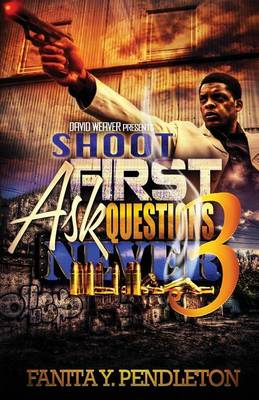 Book cover for Shoot First Ask Questions Never Part 3