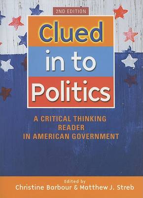 Book cover for Clued in to Politics: a Critical Thinking Reader in American Government