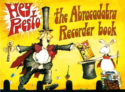 Book cover for Hey Presto! The Abracadabra Recorder Book