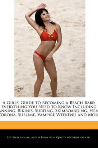 Cover of A Girls' Guide to Becoming a Beach Babe