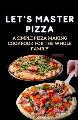 Book cover for Let's Master Pizza