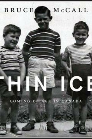 Cover of Thin Ice: Coming of Age in Canada