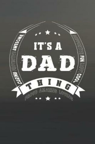 Cover of It's A Dad Thing Proud Amazing Loving