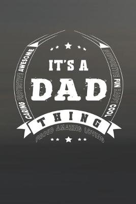 Book cover for It's A Dad Thing Proud Amazing Loving