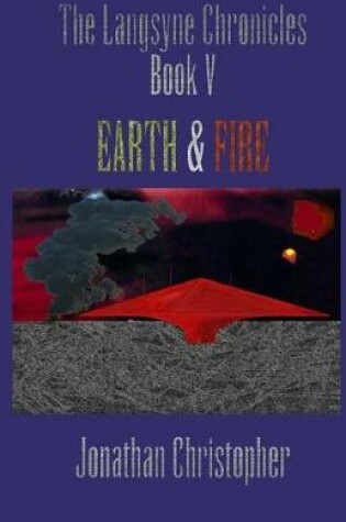 Cover of The Langsyne Chronicles Book V Earth and Fire