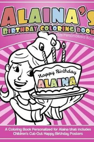 Cover of Alaina's Birthday Coloring Book Kids Personalized Books