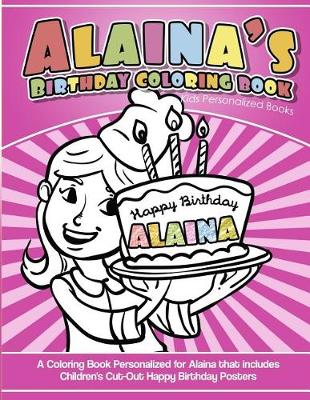 Book cover for Alaina's Birthday Coloring Book Kids Personalized Books