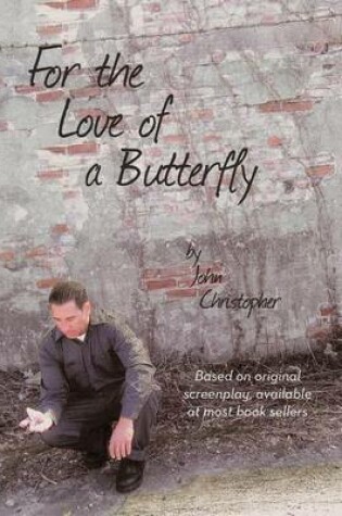 Cover of For the Love of a Butterfly