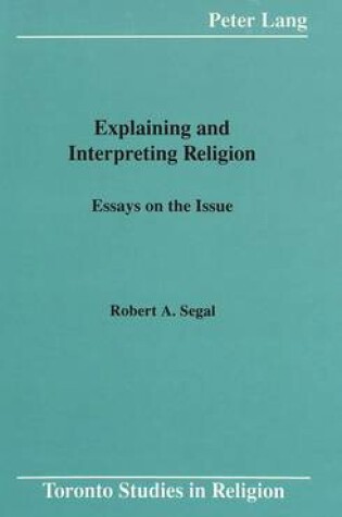 Cover of Explaining and Interpreting Religion