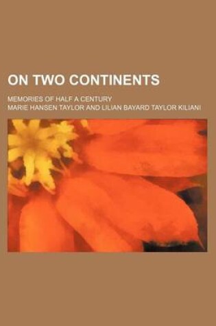 Cover of On Two Continents; Memories of Half a Century