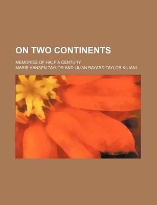 Book cover for On Two Continents; Memories of Half a Century