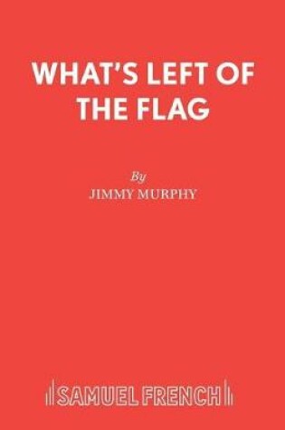 Cover of What's Left of the Flag