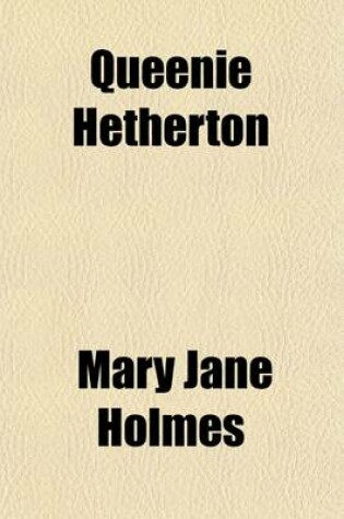 Cover of Queenie Hetherton; A Novel