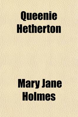 Book cover for Queenie Hetherton; A Novel