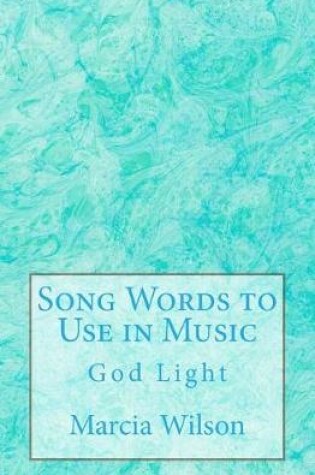 Cover of Song Words to Use in Music