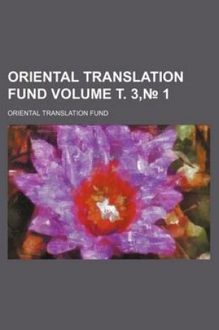 Cover of Oriental Translation Fund Volume . 3, 1