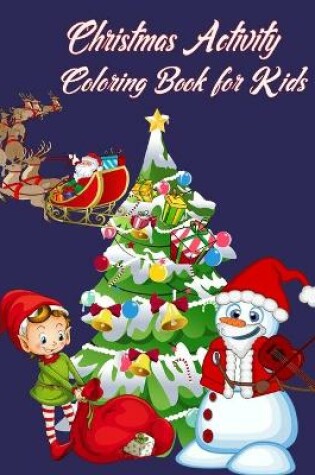 Cover of Christmas Activity Coloring Book For kids