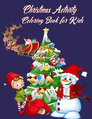 Book cover for Christmas Activity Coloring Book For kids