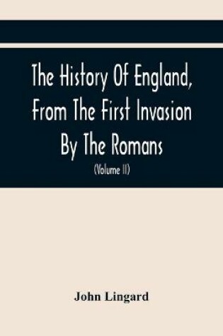 Cover of The History Of England, From The First Invasion By The Romans; To The Accession Of Henry VIII (Volume Ii)